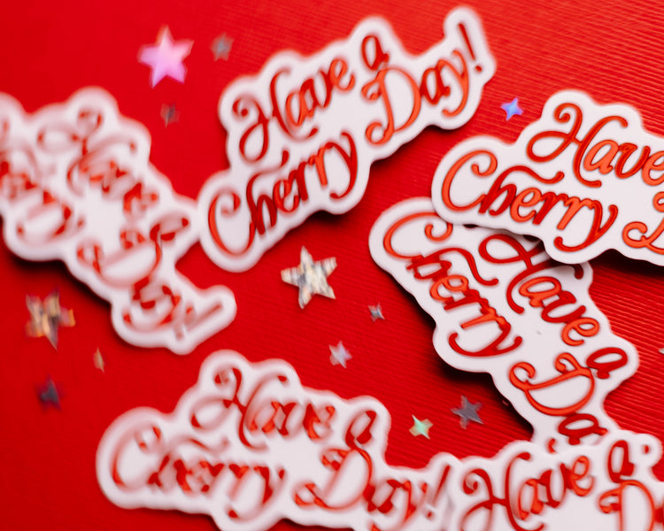 Have a Cherry Day Sticker