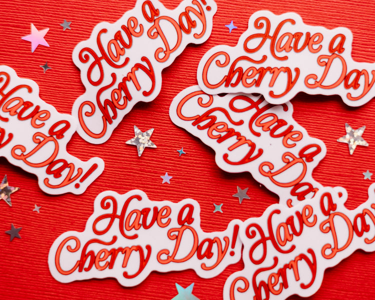 Have a Cherry Day Sticker