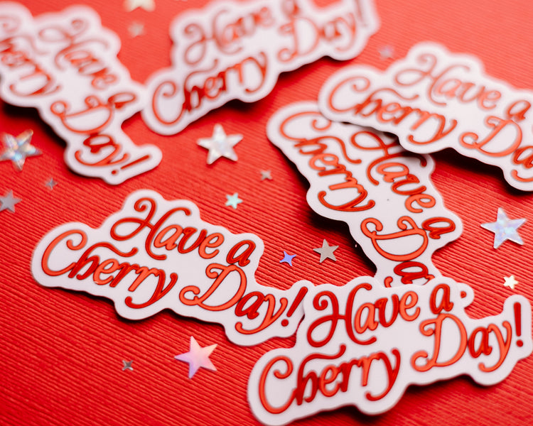 Have a Cherry Day Sticker