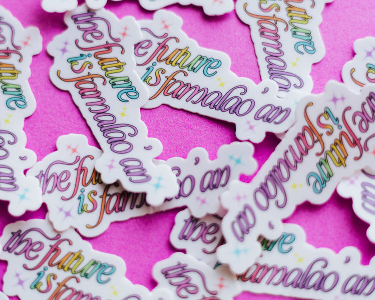 The Future is Famalao'an Sticker