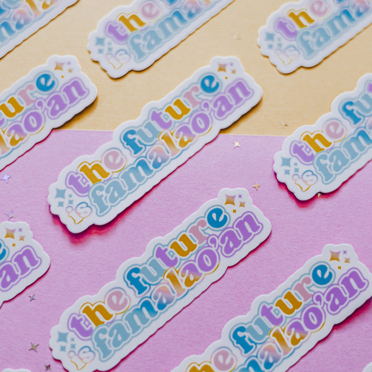 The Future is Famalao'an Sticker