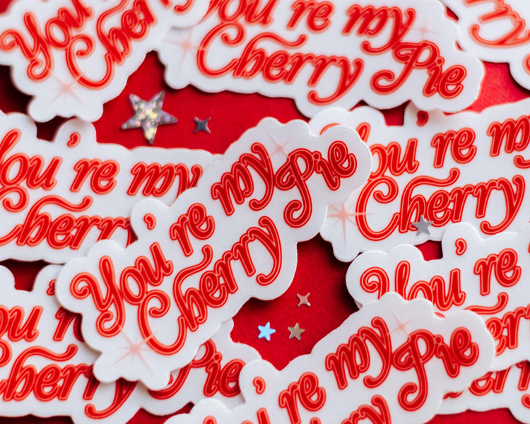 You’re my Cherry Pie Sticker