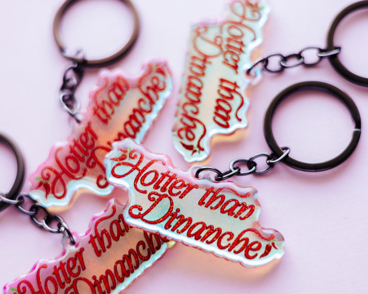 Hotter than Dinanche' Keychain