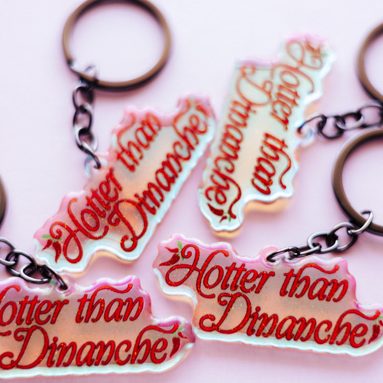 Hotter than Dinanche' Keychain